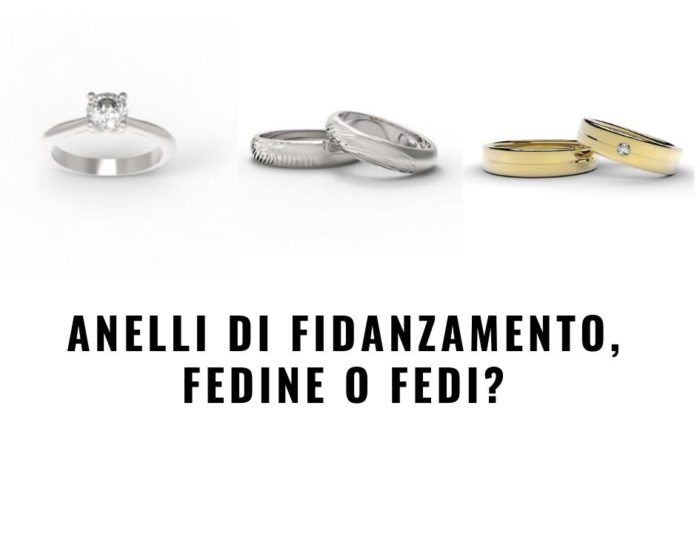 Anelli di fidanzamento, fedine o fedi